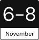 November 6-8